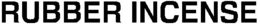 RUBBER INCENSE trademark
