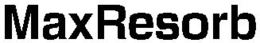 MAXRESORB trademark