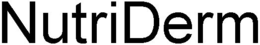 NUTRIDERM trademark