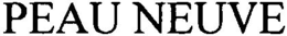 PEAU NEUVE trademark