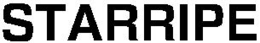 STARRIPE trademark