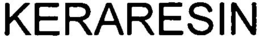 KERARESIN trademark
