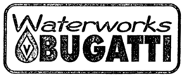 WATERWORKS BUGATTI V trademark