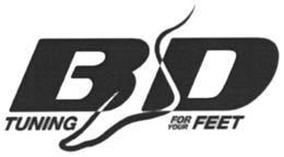 BD TUNING FOR YOUR FEET trademark