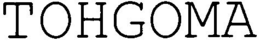TOHGOMA trademark
