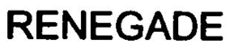 RENEGADE trademark
