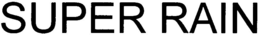 SUPER RAIN trademark