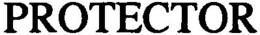 PROTECTOR trademark