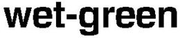 WET-GREEN trademark