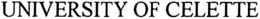 UNIVERSITY OF CELETTE trademark