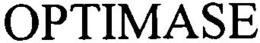 OPTIMASE trademark