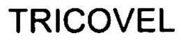 TRICOVEL trademark