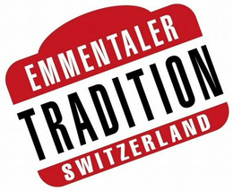 EMMENTALER TRADITION SWITZERLAND trademark