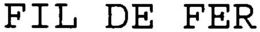 FIL DE FER trademark