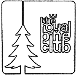 THE ROYAL PINE CLUB trademark