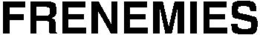 FRENEMIES trademark