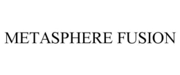 METASPHERE FUSION trademark