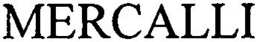 MERCALLI trademark