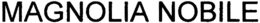 MAGNOLIA NOBILE trademark