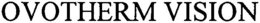 OVOTHERM VISION trademark