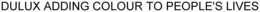 DULUX ADDING COLOUR TO PEOPLE'S LIVES trademark