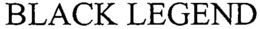 BLACK LEGEND trademark