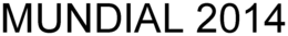 MUNDIAL 2014 trademark