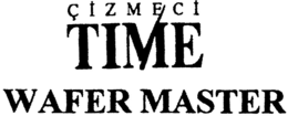 ÇIZMECI TIME WAFER MASTER trademark