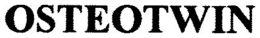 OSTEOTWIN trademark