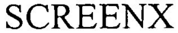 SCREENX trademark