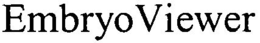 EMBRYOVIEWER trademark