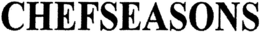 CHEFSEASONS trademark