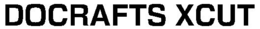 DOCRAFTS XCUT trademark