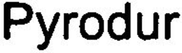 PYRODUR trademark