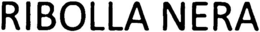RIBOLLA NERA trademark
