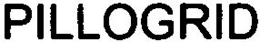 PILLOGRID trademark