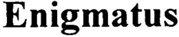 ENIGMATUS trademark