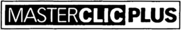 MASTERCLIC PLUS trademark