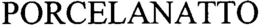 PORCELANATTO trademark