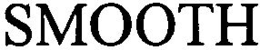 SMOOTH trademark
