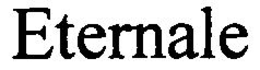 ETERNALE trademark