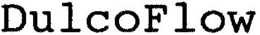 DULCOFLOW trademark