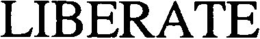 LIBERATE trademark