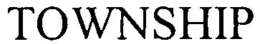 TOWNSHIP trademark