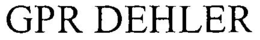 GPR DEHLER trademark