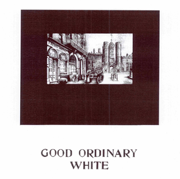 GOOD ORDINARY WHITE trademark
