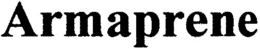 ARMAPRENE trademark