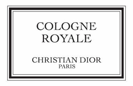 COLOGNE ROYALE CHRISTIAN DIOR PARIS trademark