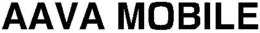 AAVA MOBILE trademark