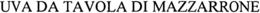 UVA DA TAVOLA DI MAZZARRONE trademark